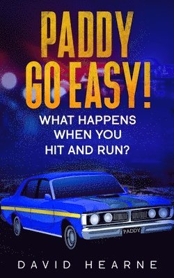 David Hearne - Paddy, Go Easy! What Happens When You Hit And Run?, Häftad. Tillgänglighet: Lägg i varukorg