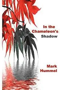 Mark Hummel - In the Chameleon's Shadow, Häftad. Tillgänglighet: Lägg i varukorg
