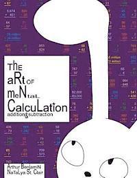 Natalya St Clair, Arthur Benjamin - The Art of Mental Calculation: addition & subtraction, Häftad