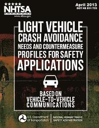 Light Vehicle Crash Avoidance Needs and Countermeasure Profiles for Safety Applications Based on Vehicle-to-Vehicle Communications