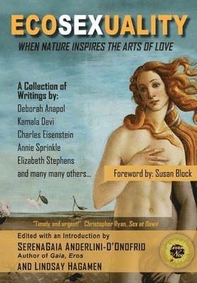 Lindsay Hagamen, Kamaladevi McClure - Ecosexuality: When Nature Inspires the Arts of Love, Häftad. Tillgänglighet: Lägg i varukorg