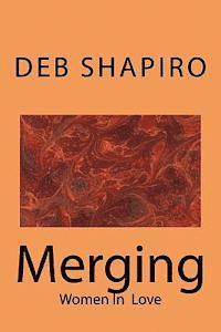 Debbie Shapiro - Merging: Women In Love, Häftad. Tillgänglighet: Lägg i varukorg
