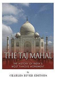 Jesse Harasta, Charles River - The Taj Mahal: The History of India's Most Famous Monument, Häftad. Tillgänglighet: Lägg i varukorg