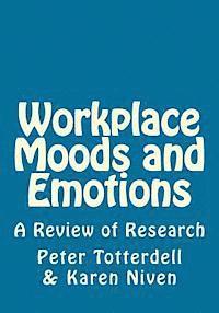 Karen Niven, Peter Totterdell - Workplace Moods and Emotions: A Review of Research, Häftad. Tillgänglighet: Lägg i varukorg