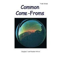Pakaket Alford, Douglas J. Alford - Common Come-Froms - Trade Version: Origins of Everyday Objects, Häftad. Tillgänglighet: Lägg i varukorg