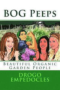 Mark Dickerson - BOG Peeps: Beautiful Organic Garden People, Häftad. Tillgänglighet: Lägg i varukorg