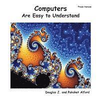 Pakaket Alford, Douglas J. Alford - Computers Are Easy to Understand - Trade Version, Häftad. Tillgänglighet: Lägg i varukorg