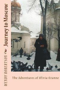 Wendy Robertson - Journey to Moscow: The Adventures of Olivia Ozanne, Häftad. Tillgänglighet: Lägg i varukorg
