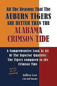 Jeff Slutsky, Jeffrey Lee - All The Reasons The Auburn Tigers Are Better Than The Alabama Crimson Tide: A Comprehensive Look At All Of The Superior Qualities The Tigers compared, Häftad. Tillgänglighet: Lägg i varukorg