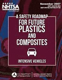 A Safety Roadmap for Future Plastics andComposites Intensive Vehicles