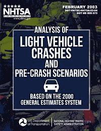 Basav Sen, John D. Smith - Analysis of Light Vehicle Crashes and Pre-Crash Scenarios Based on the 2000 General Estimates System, Häftad. Tillgänglighet: Lägg i varukorg