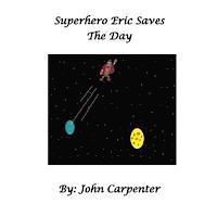 John M. Carpenter, Joyous Mortel - Superhero Eric Saves the Day, Häftad
