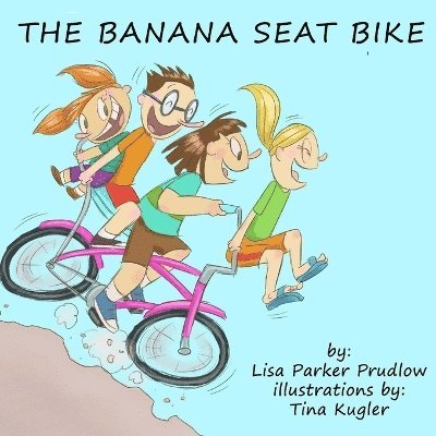 Lisa Parker Prudlow - Banana Seat Bike, Häftad. Tillgänglighet: Lägg i varukorg