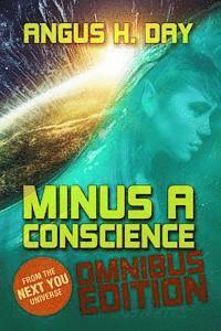 Angus H. Day - Minus A Conscience: Omnibus: A Next You Novel, Häftad. Tillgänglighet: Lägg i varukorg