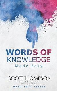 Scott Thompson - Words of Knowledge Made Easy, Häftad. Tillgänglighet: Lägg i varukorg