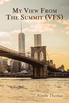Nicole Thomas - My View from the Summit (VFS), Häftad