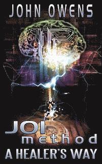 John Owens - JOImethod Hypnosis: A Healer's Way, Häftad. Tillgänglighet: Lägg i varukorg