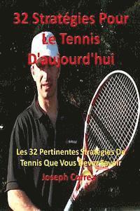 Joseph Correa - 32 Strategies Pour Le Tennis D'aujourd'hui: Les 32 Pertinentes Strategies De Tennis Que Vous Devez Savoir, Häftad. Tillgänglighet: Lägg i varukorg