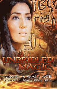 Angela Wallace - Unbridled Magic, Häftad. Tillgänglighet: Lägg i varukorg