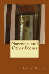 Louis Gallo - Narcissus and Other Poems, Häftad. Tillgänglighet: Lägg i varukorg