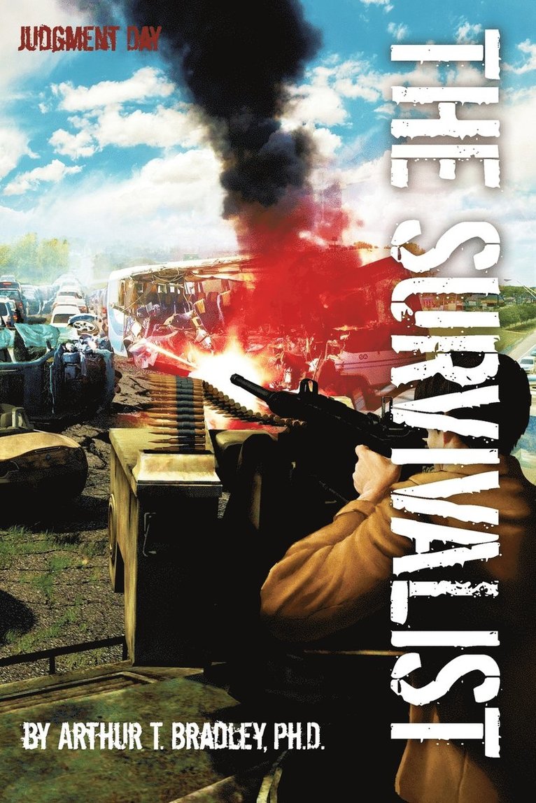 Arthur T Bradley - Survivalist (Judgment Day), Häftad. Tillgänglighet: Lägg i varukorg