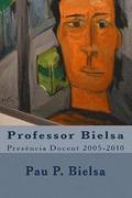 Professor Bielsa: Presncia Docent 2005-2010