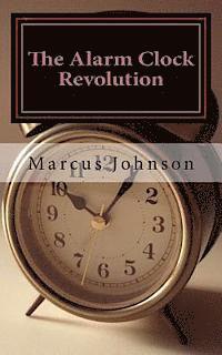 Marcus Johnson - The Alarm Clock Revolution, Häftad. Tillgänglighet: Lägg i varukorg