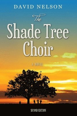 David Nelson - The Shade Tree Choir, Häftad. Tillgänglighet: Lägg i varukorg