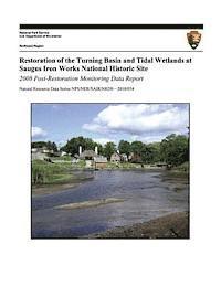 John Burgess, Charles T. Roman - Restoration of the Turning Basin and Tidal Wetlands at Saugus Iron Works National Historic Site: 2008 Post-Restoration Monitoring Data Report, Häftad. Tillgänglighet: Lägg i varukorg