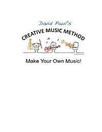 David Paul - Creative Music Method: Make Your Own Music, Häftad. Tillgänglighet: Lägg i varukorg
