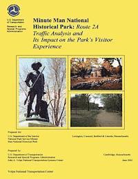 David Spiller, Scott Peterson - Minute Man National Historical Park: Rte 2A Traffic Analysis and Its Impact on the Park's Visitor Experience, Häftad