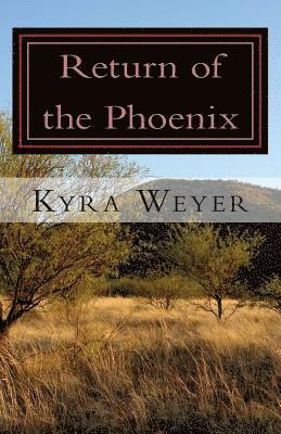 Kyra Weyer - Return of the Phoenix, Häftad