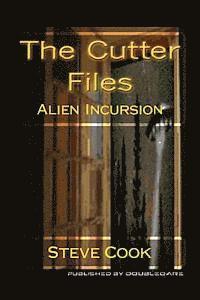 Steve Cook - The Cutter Files: Alien Incursion, Häftad. Tillgänglighet: Lägg i varukorg