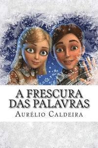 A frescura das palavras