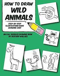 Heather Wallace - How to Draw Wild Animals: Step-by-Step Illustrations Make Drawing Easy, Häftad. Tillgänglighet: Lägg i varukorg