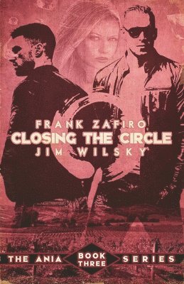 Jim Wilsky, Frank Zafiro - Closing the Circle, Häftad. Tillgänglighet: Lägg i varukorg
