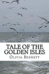 Olivia Bennett - Tale of the Golden Isles, Häftad. Tillgänglighet: Lägg i varukorg
