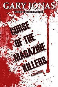 Gary Jonas - Curse of the Magazine Killers: A Collection, Häftad. Tillgänglighet: Lägg i varukorg