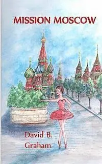 David B. Graham - Mission Moscow, Häftad. Tillgänglighet: Lägg i varukorg