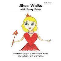 Pakaket Alford - Shoe Walks with Funky Fairy - Trade Version, Häftad. Tillgänglighet: Lägg i varukorg
