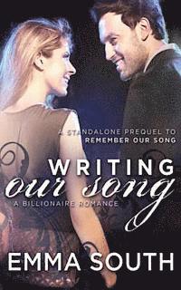 Emma South - Writing Our Song: A Billionaire Romance, Häftad
