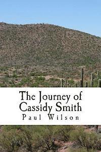 Paul Wilson - The Journey of Cassidy Smith, Häftad. Tillgänglighet: Lägg i varukorg