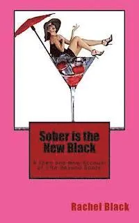 Rachel Black - Sober is the New Black: A Then and Now Account of Life Beyond Booze, Häftad. Tillgänglighet: Lägg i varukorg