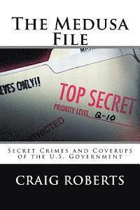 Craig Roberts - The Medusa File: Secret Crimes and Coverups of the U.S. Government, Häftad. Tillgänglighet: Lägg i varukorg