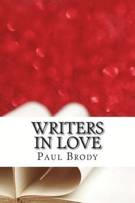 Paul Brody - Writers In Love, Häftad. Tillgänglighet: Tillfälligt slut