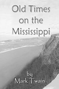 Mark Twain, Russell Lee - Old Times on the Mississippi, Häftad