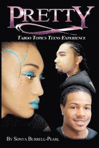 Sonya Burrell-Pearl - Pretty: "Taboo Topics Teens Experience", Häftad
