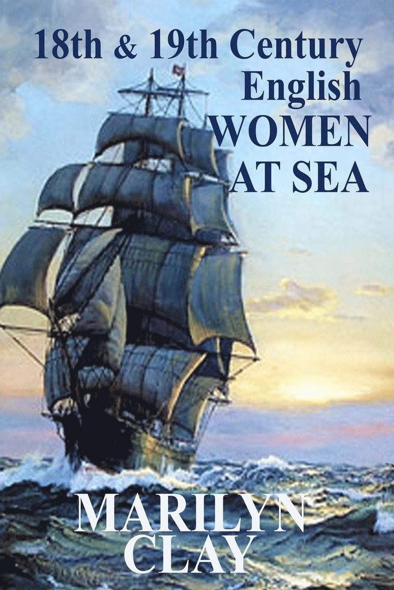 Marilyn Clay - 18th and 19th Century English Women at Sea, Häftad. Tillgänglighet: Lägg i varukorg