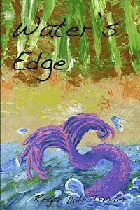 Roger Dale Trexler - Water's Edge, Häftad. Tillgänglighet: Lägg i varukorg