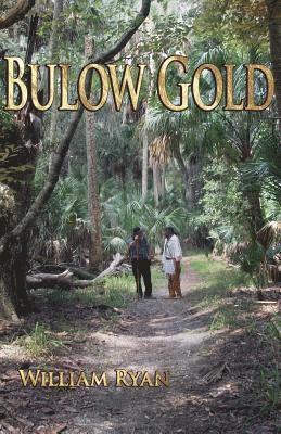 William P. Ryan - Bulow Gold, Häftad. Tillgänglighet: Lägg i varukorg